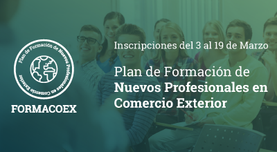 Abierto el plazo de inscripción para participar en la formación teórica de Formacoex 2017, Plan de Formación de nuevos Profesionales en Comercio Exterior