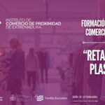 Formación Elemental “Retail Tour” en la localidad de Plasencia, del programa del Instituto de Comercio Minorista de Extremadura