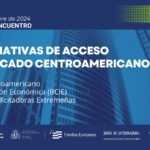 Alternativas de acceso al mercado centroamericano. Encuentro Banco Centroamérica de integración económica (BCIE) - Empresas Licitadoras extremeñas